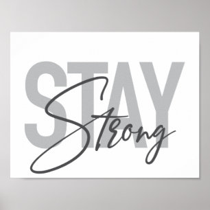 Modern, simple, cool urban typography Stay Strong Poster