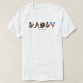 Modern Simple Custom Photo Collage DADDY Script T-Shirt