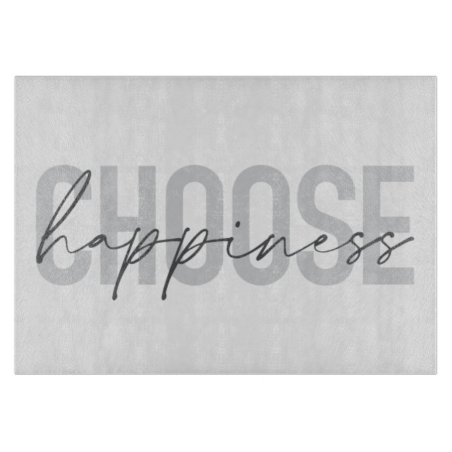 Modern, simple, inspirational "Choose Happiness" Cutting Board (Front)