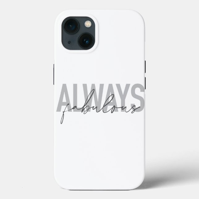 Modern, simple, trendy typography Always Fabulous Case-Mate iPhone Case (Back)