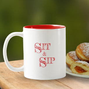 Modern Simple Trendy Typography Sit And Sip Two-To Two-Tone Coffee Mug