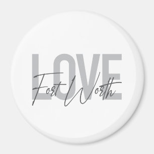 Modern, simple, urban cool design Love Forth Worth Magnet