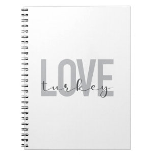 Modern, simple, urban, cool design Love Turkey Notebook
