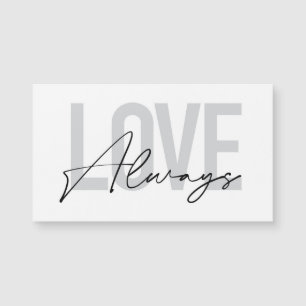 Modern, simple, urban typography "Love Always"