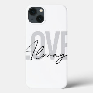 Modern, simple, urban typography "Love Always" iPhone 13 Case