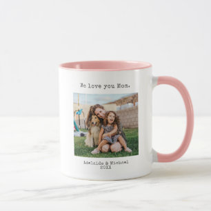 Modern Simple We Love You Mom Mothers Day Coffee Mug