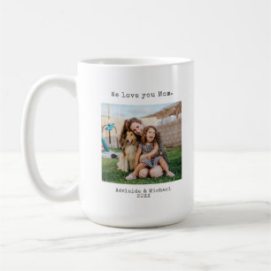 Modern Simple We Love You Mum Mothers Day Photo Coffee Mug