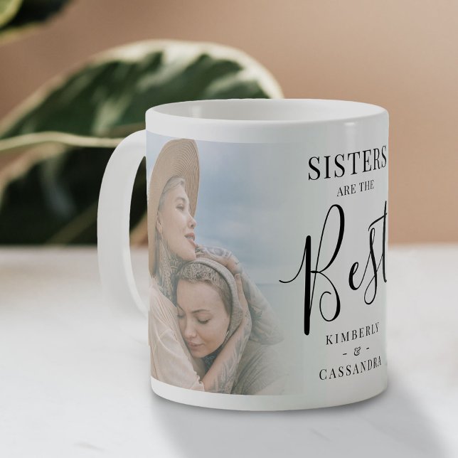 Modern 'SISTERS' are the best Photo Keepsake Coffee Mug (Creator Uploaded)