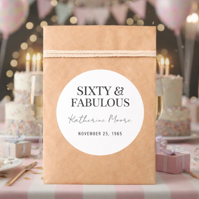 Modern Sixty and Fabulous Bold 60th Birthday Party Classic Round Sticker (Creator Uploaded)