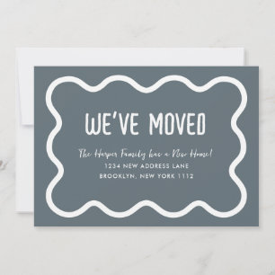 Modern Slate Grey Wavy Border We've Moved Moving Announcement