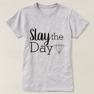 Modern Slay the Day Diamond T-Shirt