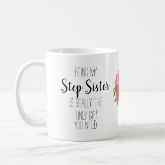 Modern Step sister only gift floral heart banter Coffee Mug