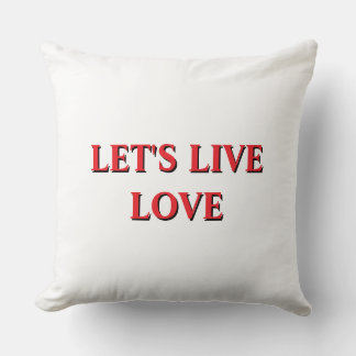 Modern Style Pillow Let's Live Love Home"