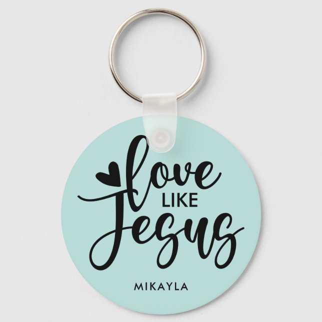 Modern Stylish Typography Love Like Jesus | Name Key Ring (Front)