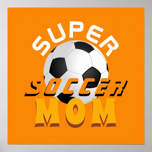 Modern Super Soccer Mum Football Sporty Mother Poster (Front)
