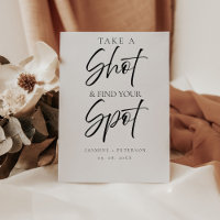 Modern Take a shot And find your seat wedding sign