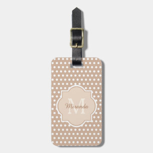 Modern Tan Polka Dots With Monogram and Name Luggage Tag