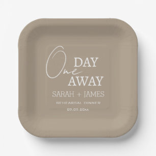 Modern Taupe One Day Away Rehearsal Dinner Wedding Paper Plate