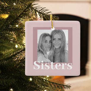 Modern Taupe & Pink   Photo   Sisters Gift Ceramic Ornament