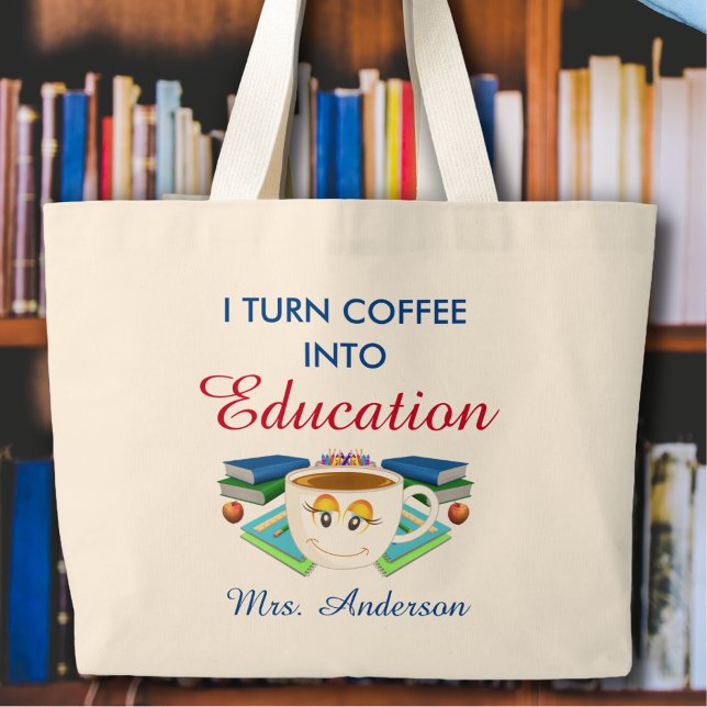 Modern Teacher Coffee Into Education Blue Large Tote Bag (Creator Uploaded)