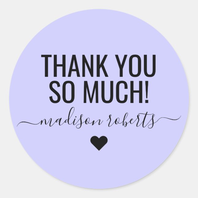 Modern thank you so much typography lavender classic round sticker (Front)