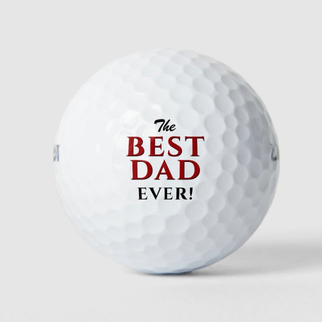 Modern The Best Dad Ever Father`s Day Golf Balls (Front)