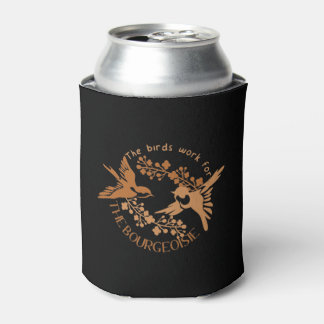 Modern The Birds Work for The Bourgeoisie Can Cooler