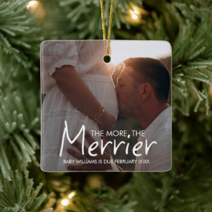 Modern The More The Merrier Pregnancy Announcement Ceramic Ornament