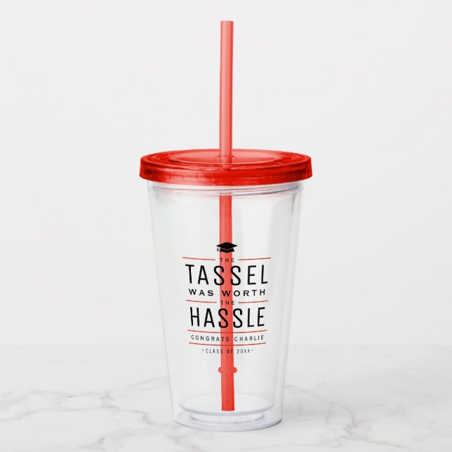 Modern the tassel was worth the hassle Graduation  Acrylic Tumbler (Front)