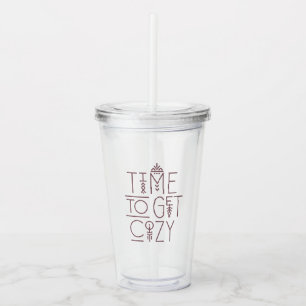 Modern Time to Get Cosy Design Acrylic Tumbler