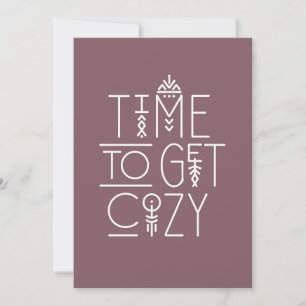 Modern Time to Get Cosy Design Card
