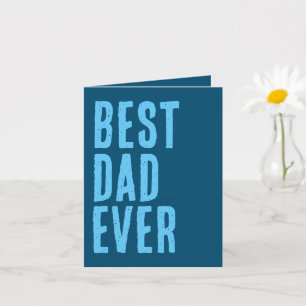 Modern Trendy Best Dad Ever Father's Day Card