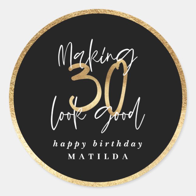 Modern typography black and gold 30th birthday classic round sticker (Front)