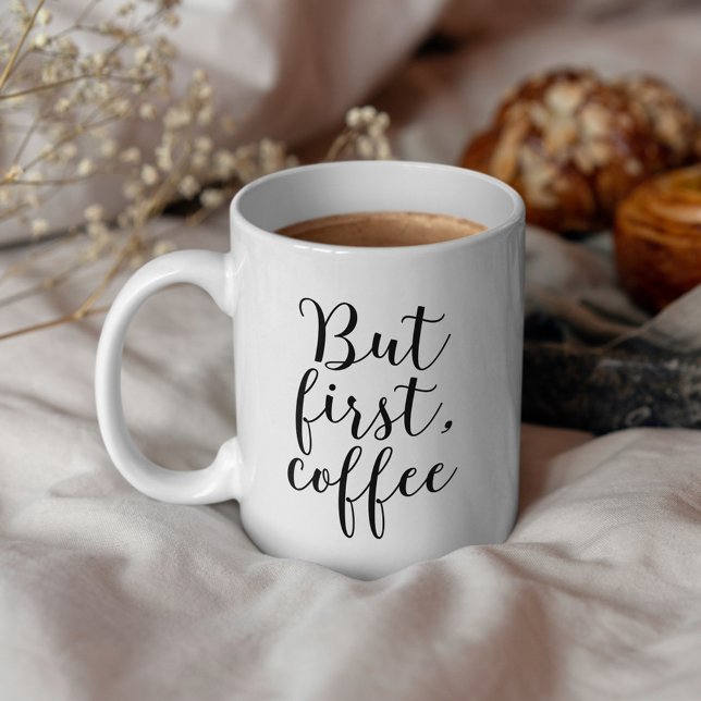 Modern Typography "But First, Coffee" Coffee Mug (Creator Uploaded)