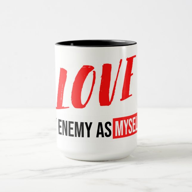 Modern Typography Deisgn "Love My Enemy" Phrases Mug (Center)