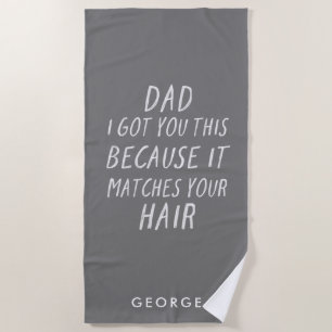 Modern typography funny dad grey hair fathers day beach towel