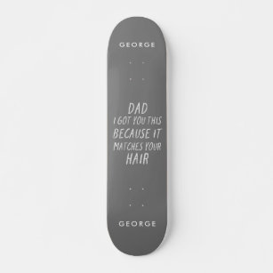 Modern typography funny dad grey hair fathers day skateboard