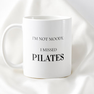 Modern Typography Funny Humor Pilates Quote Coffee Mug