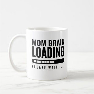 Modern Typography Mum Brain Loading Please Wait Coffee Mug