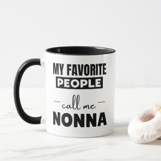 Modern Typography My Favorite People Call Me Nonna Mug