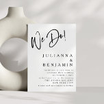 Modern We Do Elegant Black and White  Wedding Invitation<br><div class="desc">Modern We Do Elegant Black and White Wedding Invite</div>