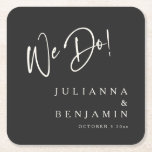 Modern We Do Elegant Custom Black Cream Wedding Square Paper Coaster<br><div class="desc">Modern We Do Elegant Custom Wedding Paper Coaster in Black and White Cream</div>