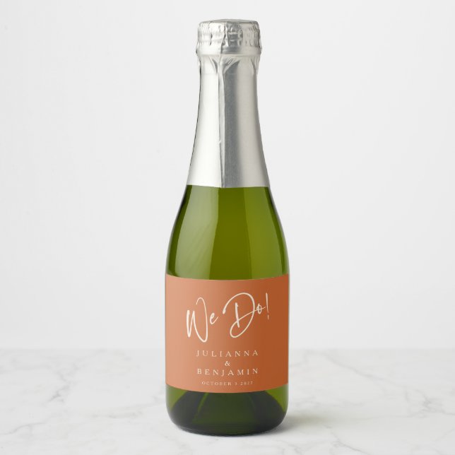 Modern We Do Elegant Custom Wedding Burnt Orange Sparkling Wine Label (Front)