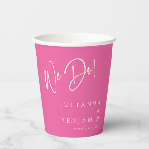 Modern We Do Elegant Custom Wedding Hot Pink Paper Cups