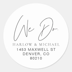 Modern We Do Wedding Return Address Classic Round Sticker