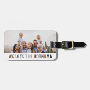 Modern We Love You Grandma Family Photo Luggage Tag