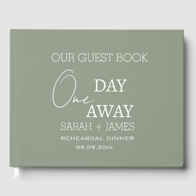 Modern Wedding One Day Away Rehearsal Dinner  Guest Book (Front)