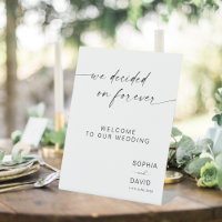 Modern Wedding Welcome Sign We decided on forever