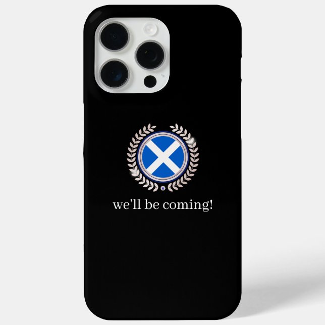 Modern We'll Be Coming | Scotland Flag Badge Fans  Case-Mate iPhone Case (Back)