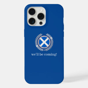 Modern We'll Be Coming   Scotland Flag Badge Fans iPhone 15 Pro Max Case